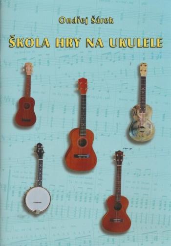 Škola Hry na ukulele - Šárek Ondřej