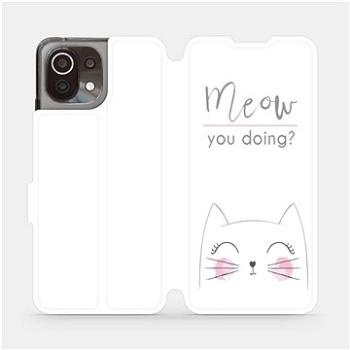 Flipové pouzdro na mobil Xiaomi Mi 11 Lite LTE / 5G - M098P Meow you doing? (5903516700387)