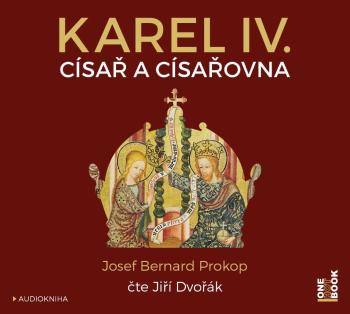 Karel IV. - Císař a císařovna (MP3-CD) - audiokniha