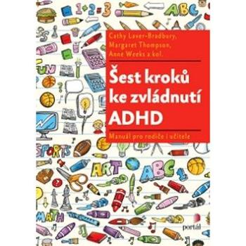 Šest kroků ke zvládnutí ADHD: Manuál pro rodiče i učitele (978-80-262-1035-1)