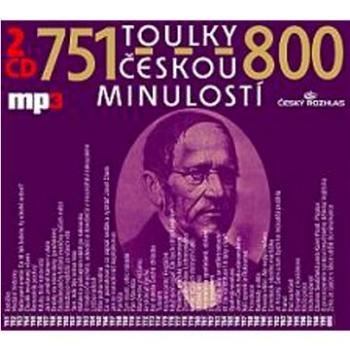 Toulky českou minulostí 751-800: 2 CD (859-0-360-8542-8)