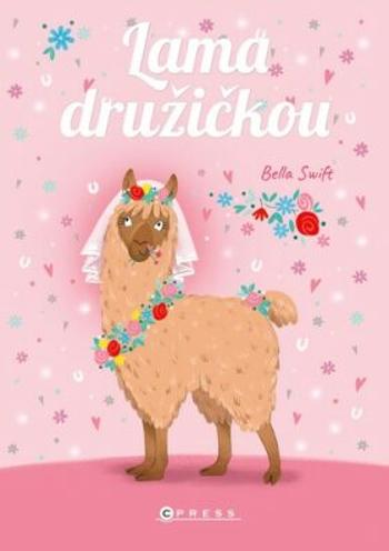 Lama družičkou - Bella Swift