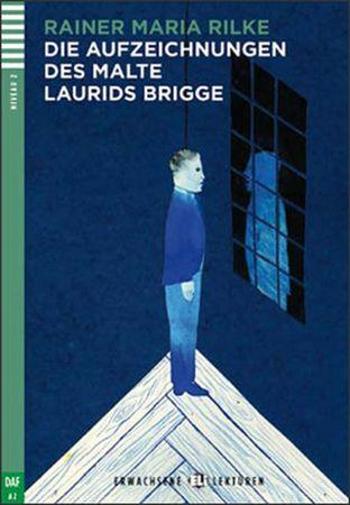 Die Aufzeichnungen des Malte Laurids Brigge - Rilke Rainer Maria