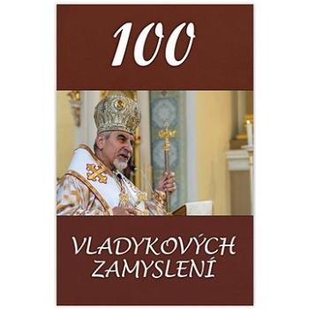 100 vladykových zamyslení (978-80-8233-133-5)