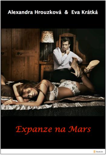 Expanze na Mars - Eva Krátká, Alexandra Hrouzková - e-kniha