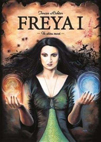 Freya I. Ve stínu moci - Richter Tereza