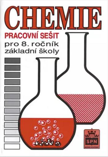 Chemie pro 8. ročník základní školy - Pracovní sešit - Hana Čtrnáctová