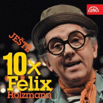 Ještě 10x Felix Holzmann - Felix Holzmann - audiokniha