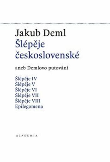 Šlépěje československé - Jakub Deml, Martin C. Putna