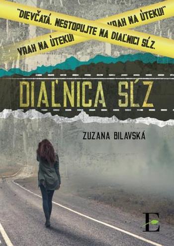 Diaľnica sĺz - Bilavská Zuzana