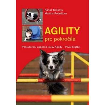 Agility pro pokročilé: Pokračování úspěšné knihy - Prní krůčky (978-80-7428-008-5)