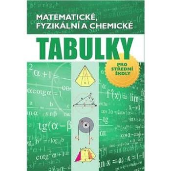 Matematické, fyzikální a chemické tabulky: pro střední školy (978-80-7451-472-2)