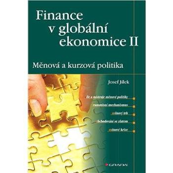 Finance v globální ekonomice II: Měnová a kurzová politika (978-80-247-4516-9)