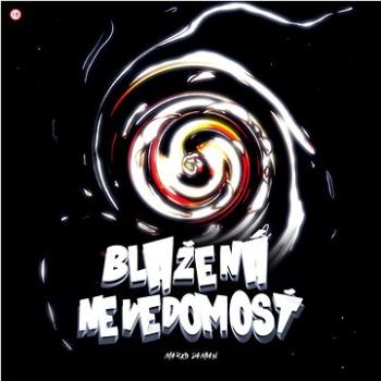 Damian Marko: Blažená nevedomosť - CD (4509378)