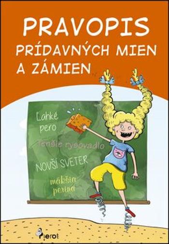 Pravopis prídavných mien a zámien - Libor Drobný, Dana Křižáková