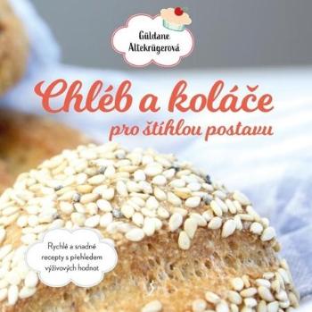 Chléb a koláče pro štíhlou postavu - Altekrüger Güldane