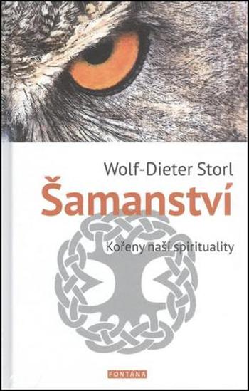 Šamanství - Storl Wolf-Dieter