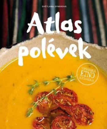 Atlas polévek - Synáková Světlana