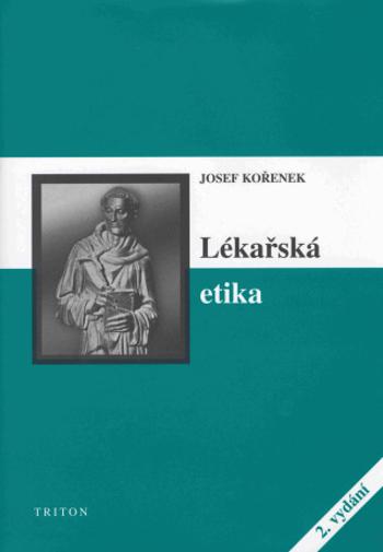Lékařská etika - Josef Kořenek - e-kniha