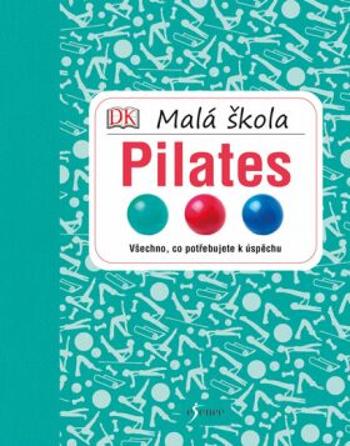 Malá škola pilates - Leona Maříková