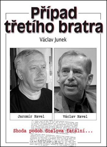 Případ třetího bratra - Junek Václav