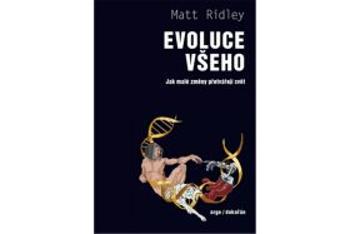Evoluce všeho - Matt Ridley
