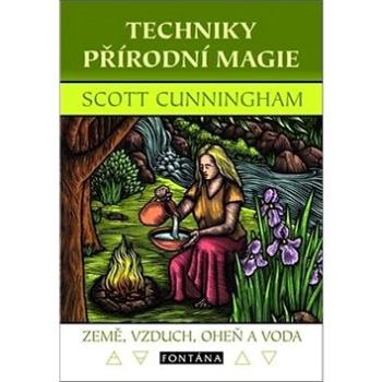 Techniky přírodní magie: Země, vzduch, oheň a voda (978-80-7336-966-8)