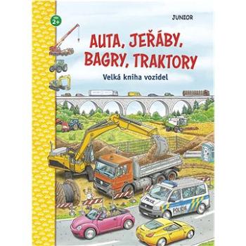 Auta, jeřáby, bagry, traktory: Velká kniha vozidel, věk 2+ (978-80-7267-745-0)
