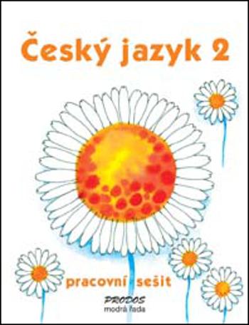 Český jazyk 2 pracovní sešit - 2. ročník - Hana Mikulenková, Radek Malý - Mikulenková Hana