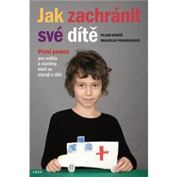 Jak zachránit své dítě (9788025732694)