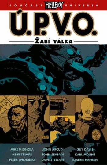 Ú.P.V.O. 12 - Žabí válka - Mike Mignola, John Arcudi