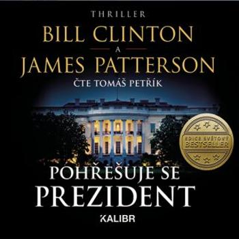 Pohřešuje se prezident - James Patterson, Bill Clinton - audiokniha