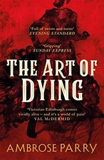 The Art of Dying (Way of All Flesh 2) - Ambrose Parry