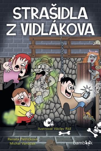 Strašidla z Vidlákova - Renata Petříčková, Michal Vaněček, Václav Ráž - e-kniha