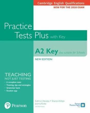 Practice Tests Plus A2 Key Cambridge Exams 2020 (Also for Schools). Student´s Book + key - Kathryn Alevizos