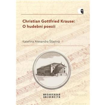 Christian Gottfried Krause: O hudební poezii (978-80-280-0145-2)