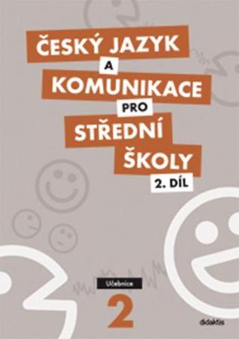 Český jazyk a komunikace pro střední školy 2.díl - Bozděchová Ivana
