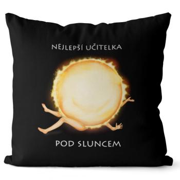 Polštář Nejlepší učitelka pod sluncem (Velikost: 55 x 55 cm)