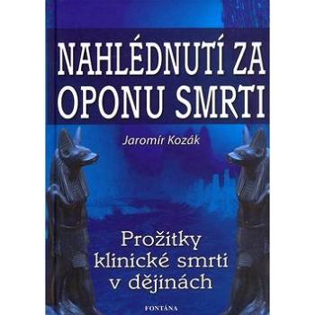 Nahlédnutí za oponu smrti (80-7336-289-9)