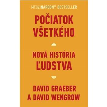 Počiatok všetkého: Nová história ľudstva (978-80-222-1402-5)