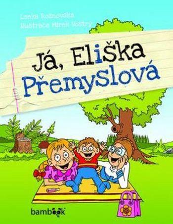 Já , Eliška Přemyslová - Rožnovská Lenka, Vostrý Miroslav - Vostrý Mirek