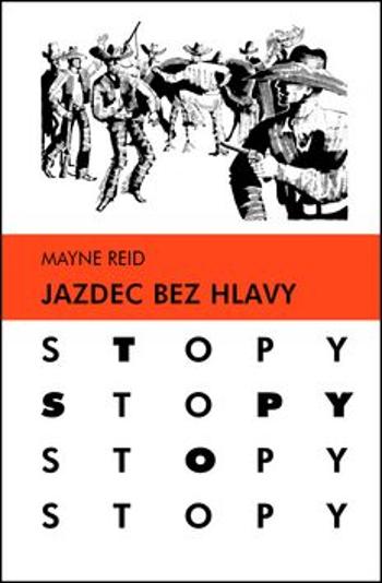 Jazdec bez hlavy - Thomas Mayne Reid