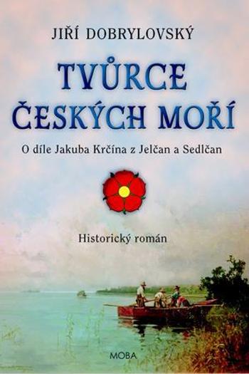 Tvůrce českých moří - Dobrylovský Jiří