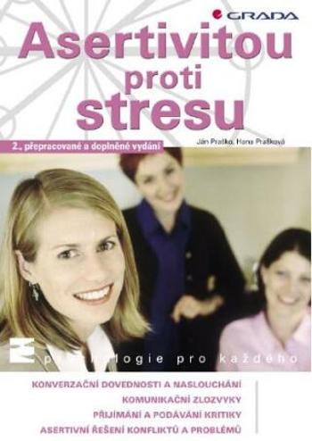 Asertivitou proti stresu - Ján Praško, Hana Prašková - e-kniha