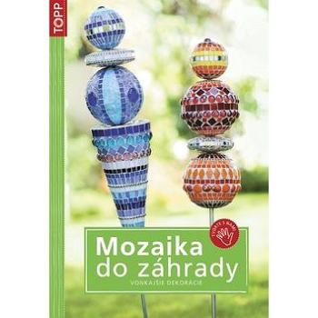 Mozaika do záhrady (978-80-7342-192-2)