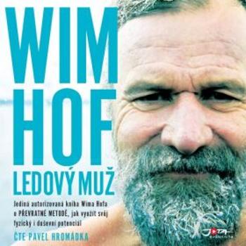 Wim Hof. Ledový muž - Wim Hof - audiokniha