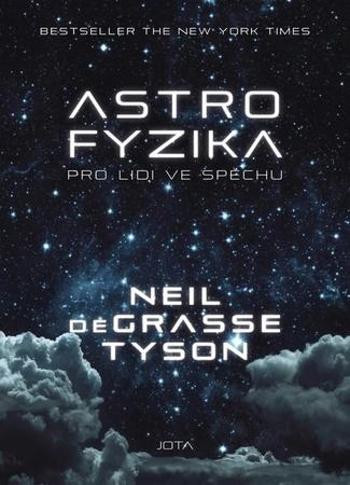 Astrofyzika pro lidi ve spěchu - Tyson Neil deGrasse