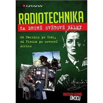 Radiotechnika za druhé světové války (978-80-247-5473-4)