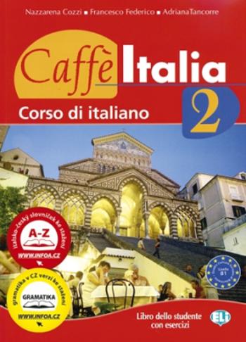 Caffé Italia 2 - učebnice - F. Federico, A. Tancorre, Nazzarena Cozzi