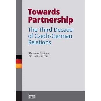 Towards Partnership: The Third Decade of Czech-German Relations (978-80-210-8541-1)